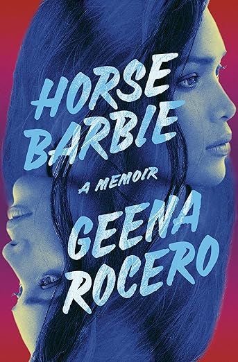 Horse Barbie: A Memoir by Geena&nbsp;Rocero